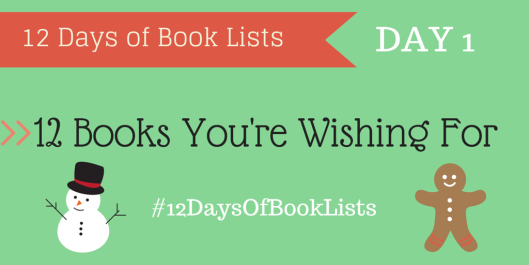 12 Books You’re Wishing For